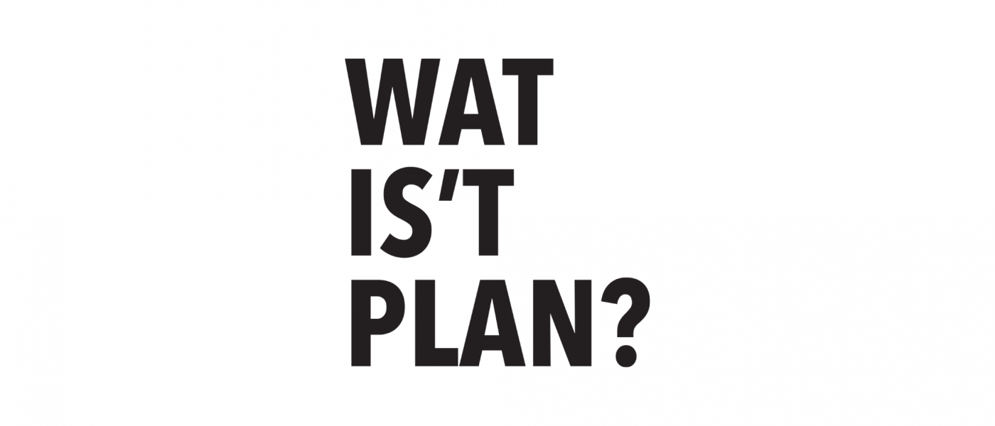 Wat is 't Plan